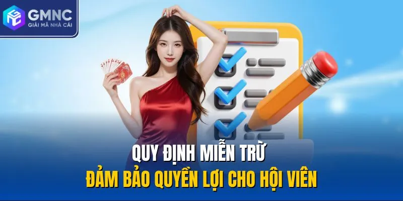 Quy định miễn trừ đảm bảo quyền lợi cho hội viên